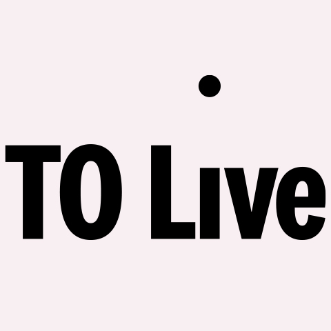 TO Live